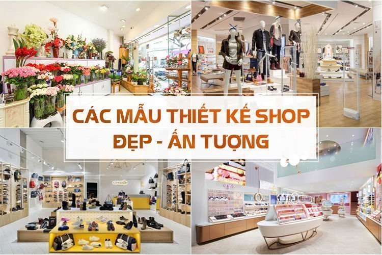 Mẫu thiết kế nội thất cửa hàng shop showroom đẹp hút khách hàng