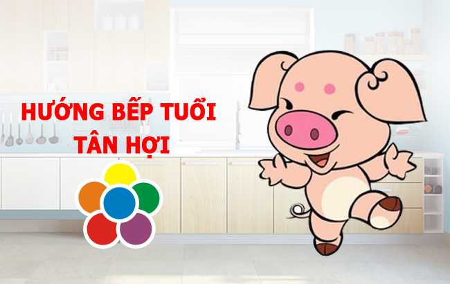 Hướng bếp tuổi Tân Hợi